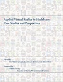 Applied Virtual Reality in Healthcare- Case Studies and Perspectives
